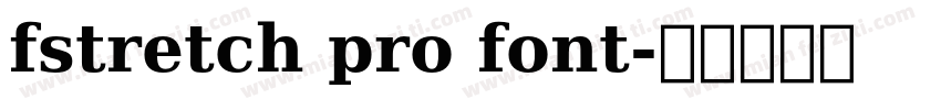 fstretch pro font字体转换